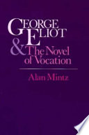 George Eliot and the novel of vocation /
