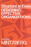 Structure in fives : designing effective organizations /