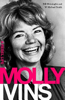 Molly Ivins : a rebel life /