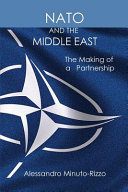 NATO and the Middle East : the making of a partnership /