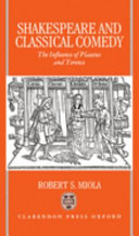 Shakespeare and classical comedy : the influence of Plautus and Terence /