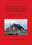 Management analysis of municipal castles in the Province of Alicante (Spain) /