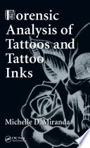 Forensic analysis of tattoos and tattoo inks /