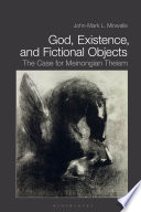 God, existence, and fictional objects : the case for Meinongian theism /