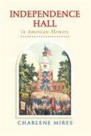 Independence Hall in American memory /