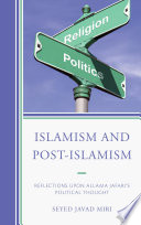 Islamism and Post-Islamism: Reflections upon Allama Jafari's Political Thought.