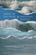 Awake in the river & Shedding silence /