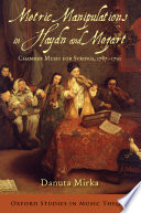 Metric manipulations in Haydn and Mozart : Chamber Music for Strings, 1787-1791 /