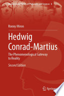 Hedwig Conrad-Martius : The Phenomenological Gateway to Reality /