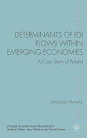 Determinants of FDI flows within emerging economies : a case study of Poland /