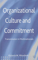 Organizational culture and commitment : transmission in multinationals /