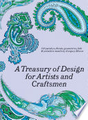 A treasury of design for artists and craftsmen.