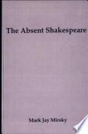 The absent Shakespeare /
