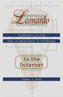 Leonardo to the internet : technology & culture from the Renaissance to the present /
