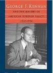 George F. Kennan and the making of American foreign policy, 1947-1950 /