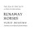 Runaway horses /