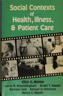 Social contexts of health, illness, and patient care /