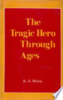 The tragic hero through ages /