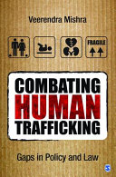 Combating human trafficking : gaps in policy and law /