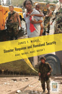 Disaster response and homeland security : what works, what doesn't /