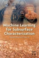 Machine learning for subsurface characterization.