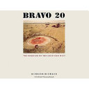Bravo 20 : the bombing of the American West /
