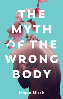 The myth of the wrong body /