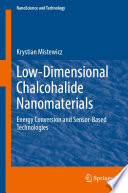 Low-Dimensional Chalcohalide Nanomaterials : Energy Conversion and Sensor-Based Technologies /