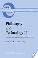 Philosophy and Technology II : Information Technology and Computers in Theory and Practice /