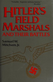 Hitler's field marshals and their battles /