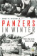 Panzers in winter : Hitler's army and the Battle of the Bulge /