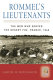 Rommel's lieutenants : the men who served the Desert Fox, France, 1940 /