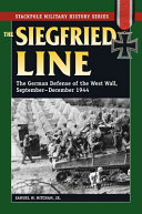 The Siegfried Line : the German defense of the west wall, September-December 1944 /