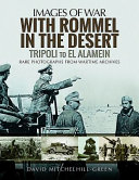 With Rommel in the desert : Tripoli to El Alamein /