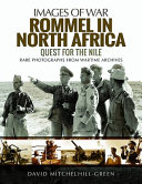 Rommel in North Africa : quest for the Nile /