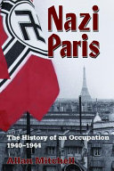 Nazi Paris : the history of an occupation, 1940-1944 /