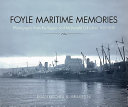 Foyle maritime memories : photographs from the Bigger and McDonald Collection, 1927-1939 /