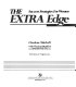 The extra edge : success strategies for women : a women's guide to total professional style /