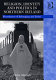 Religion, identity and politics in Northern Ireland : boundaries of belonging and belief /