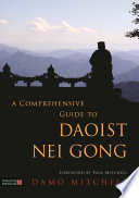 A comprehensive guide to Daoist nei gong /
