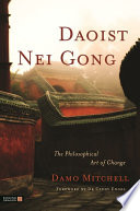 Daoist nei gong : the philosophical art of change /