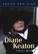 Diane Keaton : artist and icon /