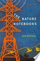The nature notebooks : a novel /