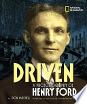 Driven : a photobiography of Henry Ford /