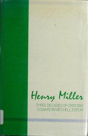 Henry Miller ; three decades of criticism /