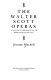 The Walter Scott operas : an analysis of operas based on the works of Sir Walter Scott /