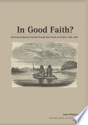 In good faith? : governing Indigenous Australia through god, charity and empire, 1825-1855 /