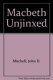 Macbeth unjinxed /