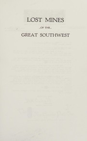 Lost mines of the great Southwest : including stories of hidden treasures /