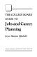 The College Board guide to jobs and career planning /